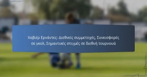 Χαβιέρ Ερνάντες: Διεθνείς συμμετοχές, Συνεισφορές σε γκολ, Σημαντικές στιγμές σε διεθνή τουρνουά